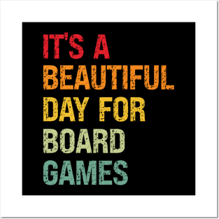 It's A Beautiful Day For Board Games Posters and Art